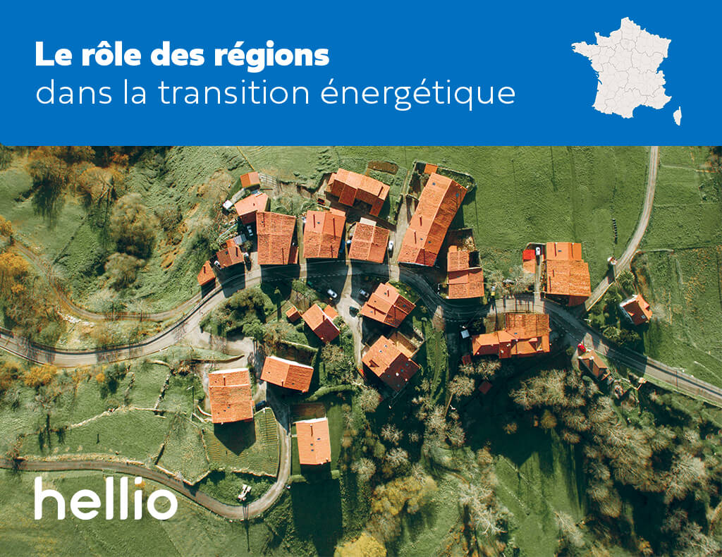 Quel est le rôle des régions dans la transition énergétique ? Hellio fait le point avant la première lecture du projet de loi 3DS à l'Assemblé Nationale..